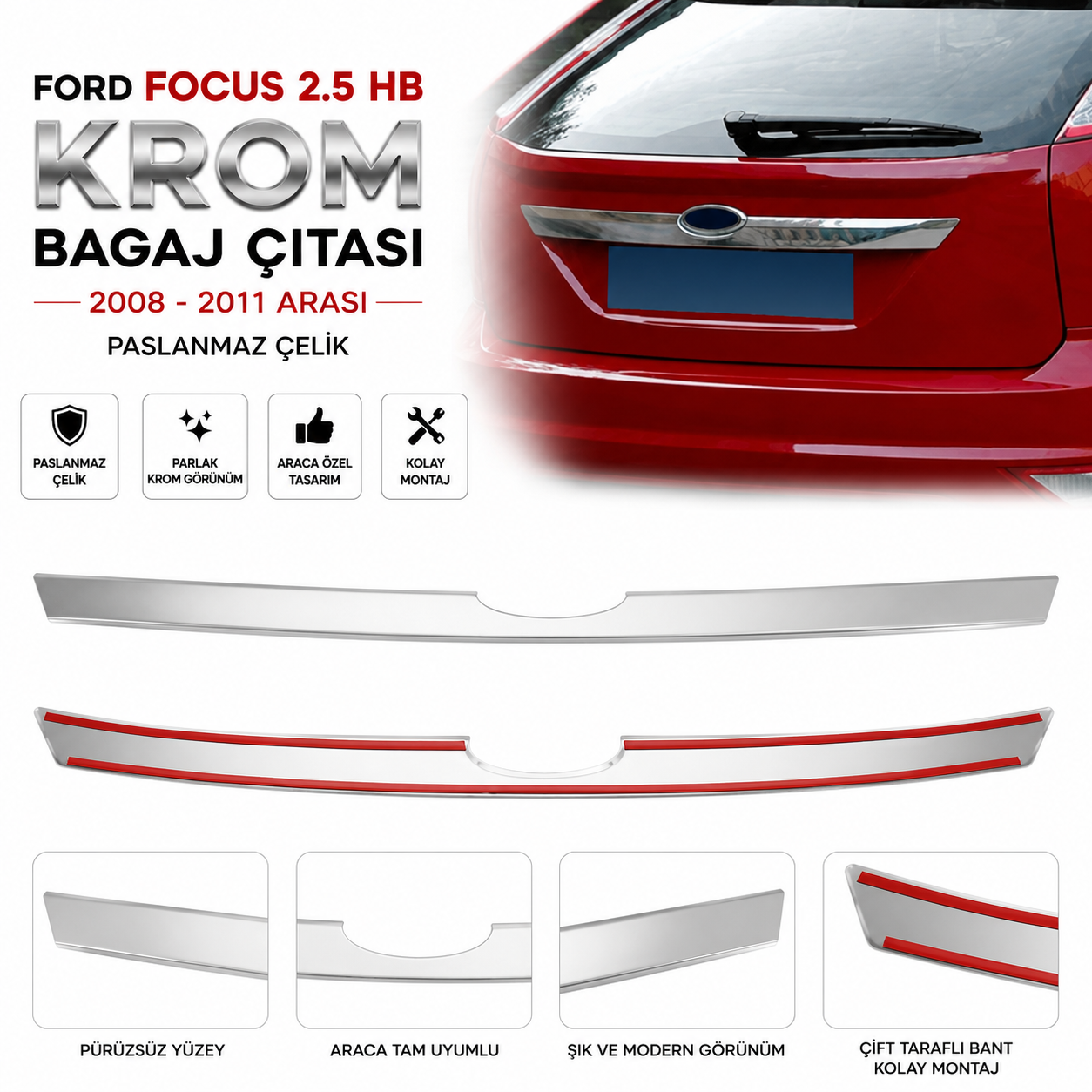 Ford Focus 2.5 HB Krom Bagaj Çıtası 2008 - 2011 Arası Paslanmaz Çelik
